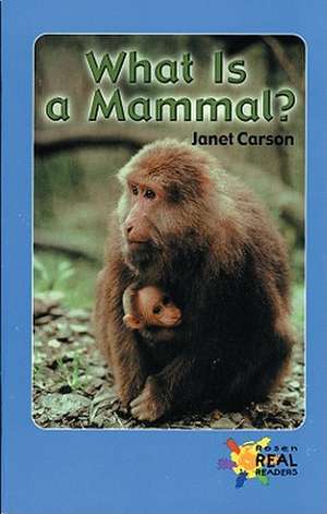 What Is a Mammal? de Janet Carson