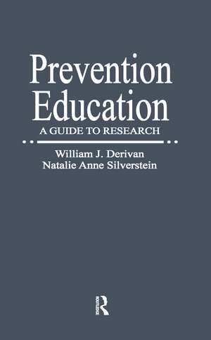 Prevention Education: A Guide to Research de William J. Derivan