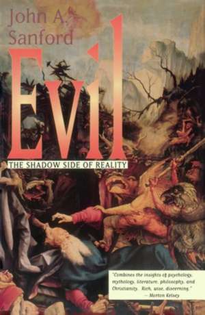 Evil: The Shadow Side of Reality de John A. Sanford