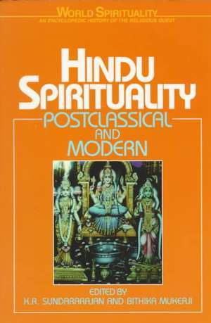 Hindu Spirituality: Postclassical and Modern de K. R. Sundararajan