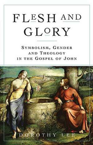 Flesh and Glory de Dorothy Lee