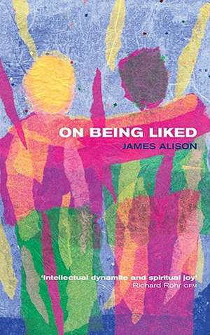 On Being Liked de James Alison