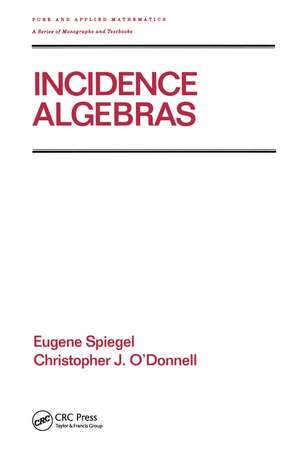 Incidence Algebras de Eugene Spiegel