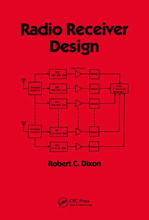 Radio Receiver Design de Robert Dixon