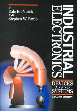 Industrial Electronics: Devices and Systems, Second Edition de Dale R. Patrick