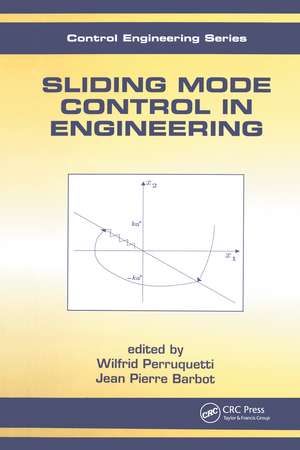 Sliding Mode Control In Engineering de Wilfrid Perruquetti