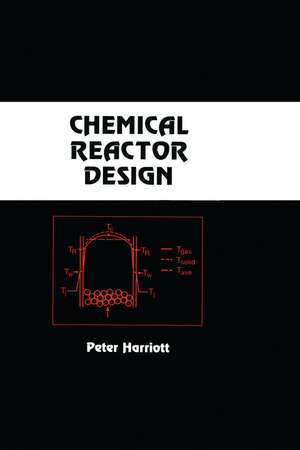 Chemical Reactor Design de Peter Harriott