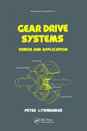 Gear Drive Systems: Design and Application de Peter Lynwander