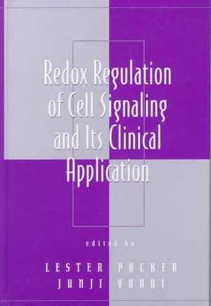 Redox Regulation of Cell Signaling and Its Clinical Application de Junji Yodoi