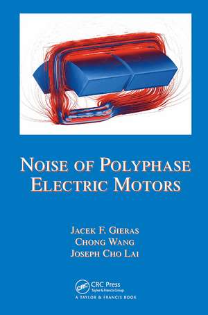 Noise of Polyphase Electric Motors de Jacek F. Gieras