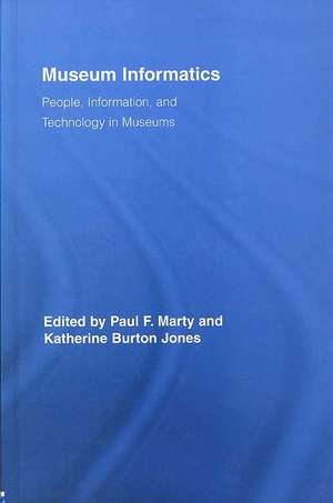 Museum Informatics: People, Information, and Technology in Museums de Paul F. Marty