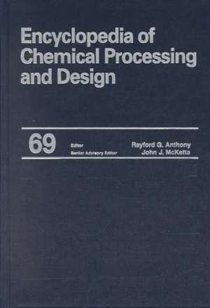 Encyclopedia of Chemical Processing and Design, Volume 69 (Supplement 1) de McKetta J. McKetta