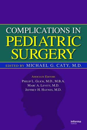 Complications in Pediatric Surgery de Michael G. Caty