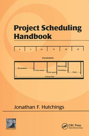 Project Scheduling Handbook de Jonathan F. Hutchings