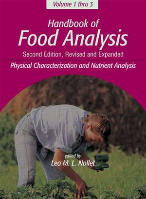 Handbook of Food Analysis: Physical Characterization and Nutrient Analysis de Leo M. L. Nollet