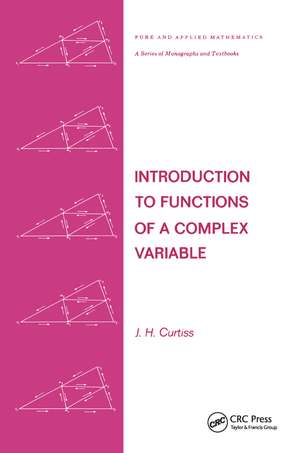 Introduction to Functions of a Complex Variable de J. H. Curtiss