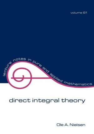 Direct Integral Theory de O. A. Nielsen