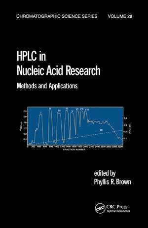 HPLC in Nucleic Acid Research: Methods and Applications de Phyllis R. Brown