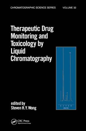 Therapeutic Drug Monitoring and Toxicology by Liquid Chromatography de Steven H.Y. Wong