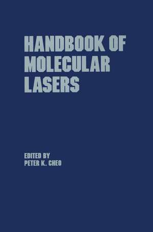 Handbook of Molecular Lasers de Peter Cheo