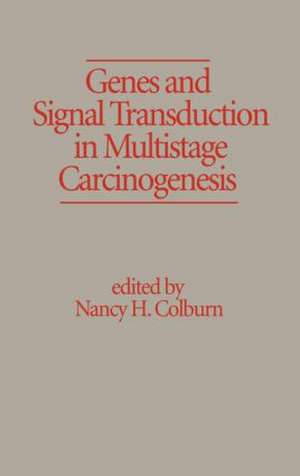 Genes and Signal Transduction in Multistage Carcinogenesis de Nancy H. Colburn