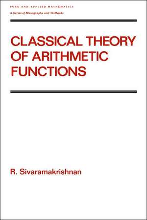 Classical Theory of Arithmetic Functions de R Sivaramakrishnan