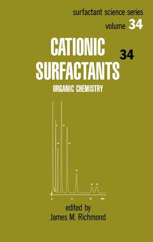 Cationic Surfactants: Organic Chemistry de James Richmond