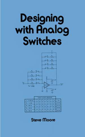 Designing with Analog Switches de Steve Moore