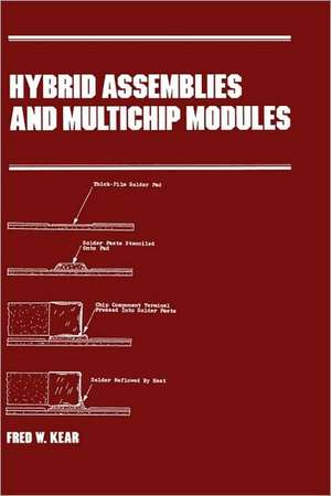 Hybrid Assemblies and Multichip Modules de Kear