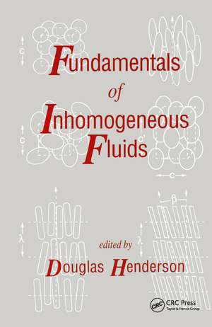 Fundamentals of Inhomogeneous Fluids de Douglas Henderson