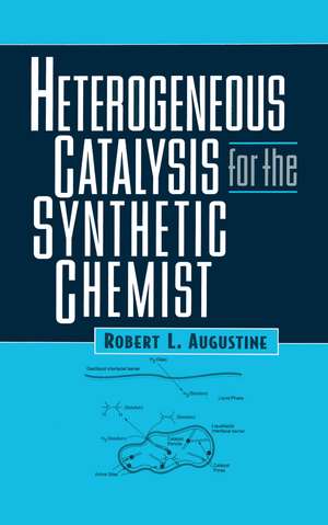 Heterogeneous Catalysis for the Synthetic Chemist de Robert L. Augustine