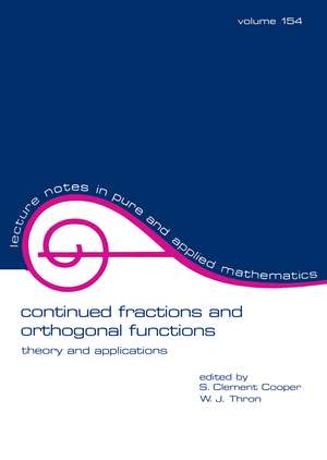 Continued Fractions and Orthogonal Functions: Theory and Applications de S. Clement Cooper