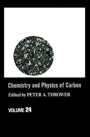 Chemistry & Physics of Carbon: Volume 24 de Peter A. Thrower