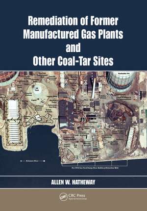 Remediation of Former Manufactured Gas Plants and Other Coal-Tar Sites de Allen W. Hatheway