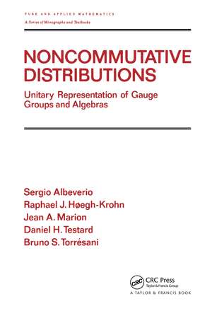 Noncommutative Distributions: Unitary Representation of Gauge Groups and Algebras de Sergio Albeverio