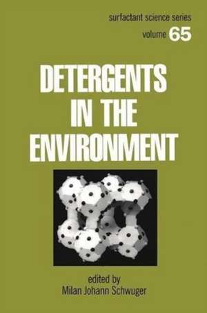 Detergents and the Environment de Milan Johann Schwuger