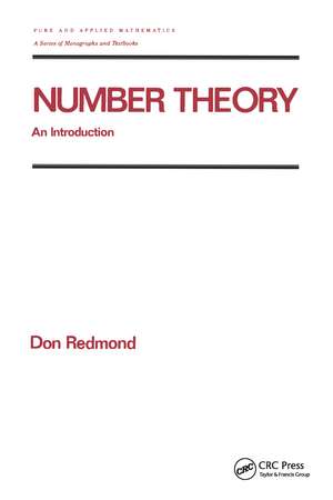 Number Theory: An Introduction to Pure and Applied Mathematics de Don Redmond