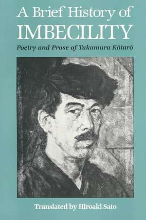 A Brief History of Imbecility: "Poetry and Prose of Takamura Kotaro" de Kotaro Takamura