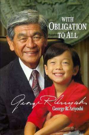 Ariyoshi: With Obligation to All de George R. Ariyoshi