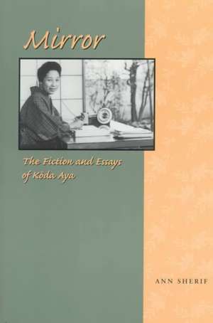 Mirror: The Fiction and Essays of Koda Aya de Ann Sherif