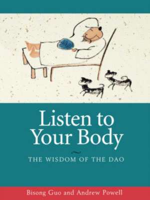 Listen to Your Body: The Wisdom of the DAO de Bisong Guo