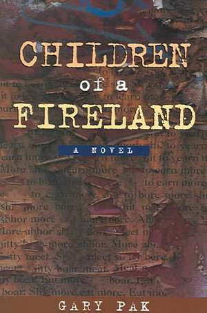 Pak: Children of a Fireland de Gary Pak