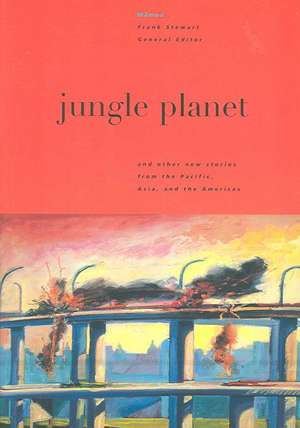 Jungle Planet: And Other Stories from the Pacific, Asia, and the Americas de Frank Stewart