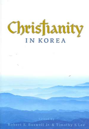 Christianity in Korea de Robert E. Jr. Buswell