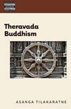 Theravada Buddhism de Asanga Tilakaratne