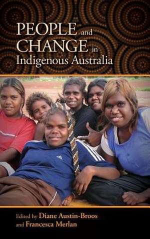 People and Change in Indigenous Australia de Diane Austin-Broos