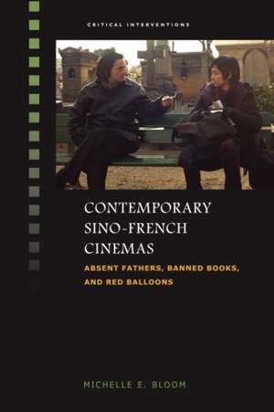 Contemporary Sino-French Cinemas de Michelle E Bloom