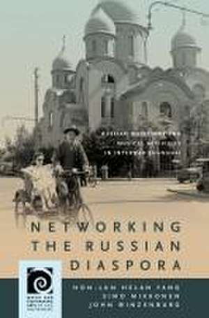 Networking the Russian Diaspora de Hon-Lun Helan Yang