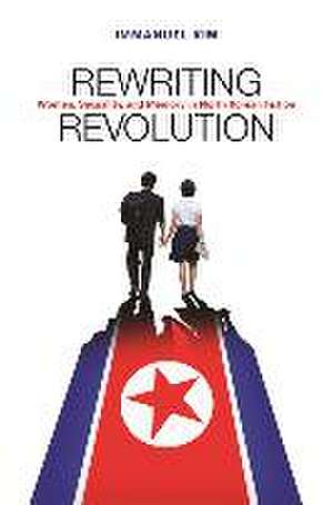 Rewriting Revolution de Immanuel Kim