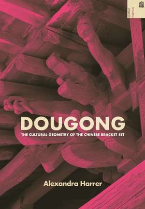Dougong de Alexandra Harrer